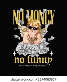 money slogan with baby angel in sunglasses on pile of money vector illustration on black background