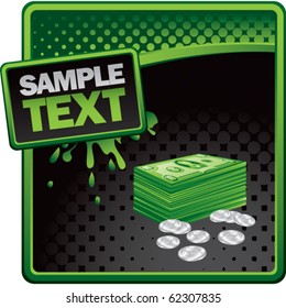 money stack green and black halftone grungy ad