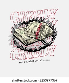 money stack in a trap vector illustration on greedy slogan background