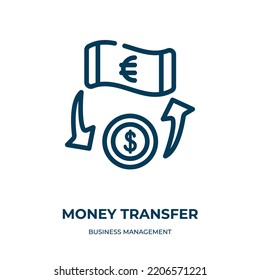 Money transfer icon. Linear vector illustration from business management collection. Outline money transfer icon vector. Thin line symbol for use on web and mobile apps, logo, print media.