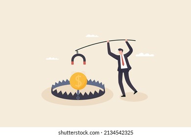 Money trap concept, financial risk metaphor. Businessman trying to reach money trap with dollar coin.