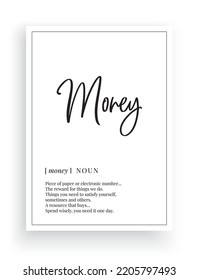 Money, vector. Minimalist modern poster design. Motivational, inspirational quotes. Money noun description. Wording Design isolated on white background, lettering. Wall art artwork