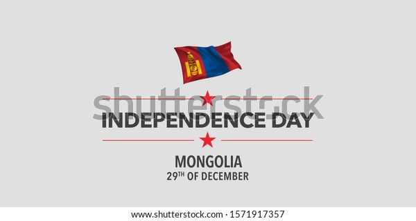 Mongolia independence day\
greeting card, banner, vector illustration. Mongolian holiday 29th\
of December design element with waving flag as a symbol of\
independence 