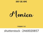 Monica Female Name - Cursive Hand Drawn Lettering Vector Typography Text on Yellow Background