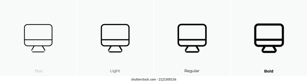 monitor icon. Thin, Light Regular And Bold style design isolated on white background