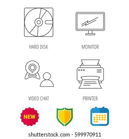 Monitor, printer and video chat icons. Hard disk linear sign. Shield protection, calendar and new tag web icons. Vector