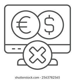 Monitor screen and coin exchange ban thin line icon, sanctions concept. Vector graphics. Display with dollar, euro coins sign on white background, outline style icon for mobile or web design