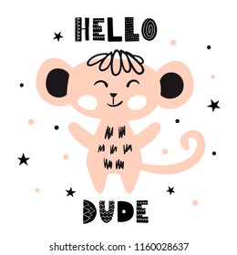 Monkey baby cute print. Sweet zoo ape. Hellow dude text slogan. Cool african animal illustration for nursery t-shirt, kids apparel, invitation, simple scandinavian child design