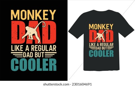 Monkey Dad Like A Regular Dad But Cooler T Shirt Design,Vintage Father's Day shirts,Retro Vintage Father's Day t Shirt Design,happy father's day t shirt,Funny Dad Lover vintage T shirt