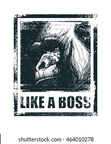 Monkey Face With Like A Boss Inscription Hand drawn T-shirt design Vector illustration.