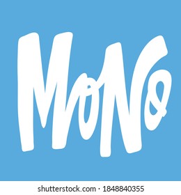 Mono. Hand drawn lettering logo for social media content