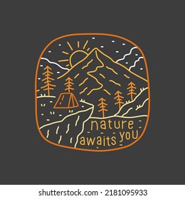 Mono line vector of camping and mountain with slogan Nature awaits you