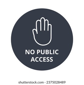 Monochromatic Hand No Public Access Symbol Vector
