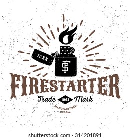 monochrome antique hipster vintage label , badge, crest "firestarter" for flayer poster logo or t-shirt apparel clothing print with lettering sun burst and zippo lighter