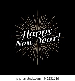 monochrome antique hipster vintage label , badge, crest "happy new year" for card flayer poster logo or t-shirt print with text lettering sun burst and fireworks