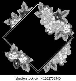 monochrome beautiful floral frame on black background. For your fabric design, clothing, printed matter. Greetings and cards for birthday, wedding, Valentine's day and more. Vector illustration.
