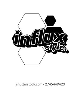 Monochrome Bold Wavy Typography of 'influx style.' with Hexagonal Abstract Shape