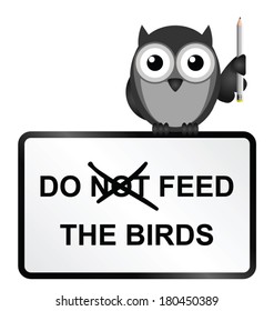 Monochrome comical do feed the birds sign isolated on white background