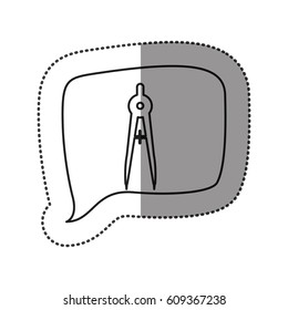 monochrome contour sticker with drawing compass icon in square speech vector illustration