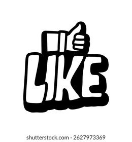 Monochrome graphic of a thumbs-up gesture above the word 'Like' in bold lettering, symbolizing approval and social feedback, perfect for digital platforms or feedback illustrations.