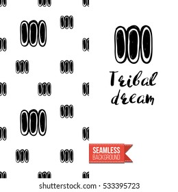 Monochrome greeting card. Seamless pattern background with tribal style elements on one side. On another inscription: tribal dream. Vector template.