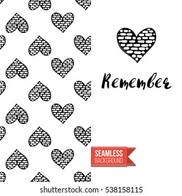 Monochrome greeting card. Seamless pattern background with romantic signs on one side. On another inscription: remember. Vector template.