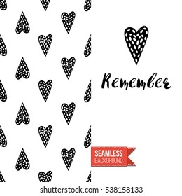 Monochrome greeting card. Seamless pattern background with romantic signs on one side. On another inscription: remember. Vector template.