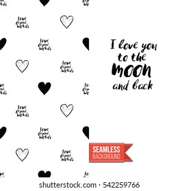 Monochrome greeting card. Seamless pattern background with romantic signs on one side. On another inscription: i love you to the moon and back. Vector template.