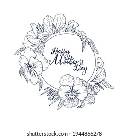 Monochrome Hand lettering text Happy Mother's day decorated with line art vintage pansy flowers, floral greeting card or poster template. On white background. Stock vector illustration.