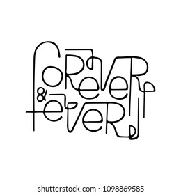 Monochrome hand-drawn lettering Forever & ever.