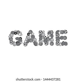 monochrome image of sports balls, football basketball water Polo Golf American football Rugby . Laid out in word game. for t-shirts, banners and postcards