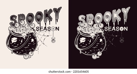Monochrome label with witchy cauldron full of human eyeballs, eyes on stick like lollypop, drops of goo, snot or slime, text Spooky season. Traditional halloween design in vintage style.