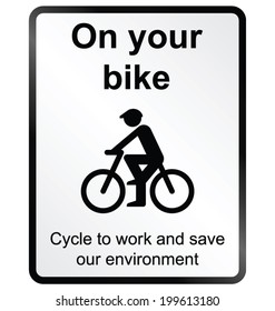 Monochrome on your bike public information sign isolated on white background