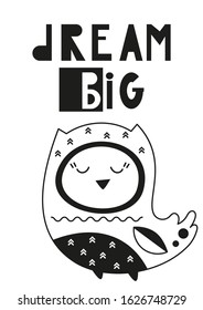 Monochrome poster for nursery scandi design with cute owl and text Dream big in Scandinavian style. Vector Illustration. Kids illustration for baby clothes, greeting card, wrapping paper.