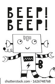 Monochrome poster for nursery scandi design with cute robot in Scandinavian style. Vector Illustration. Kids illustration for baby t-shirts, greeting card, print for playroom. Lettering Beep beep.