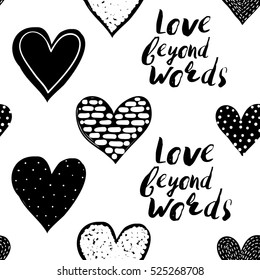 Monochrome romantic seamless pattern with hearts and love beyond words inscription. Symbols of love, relationships and valentine day. Lovely repeatable black and white vector background.