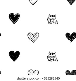 Monochrome romantic seamless pattern with hearts and love beyond words inscription. Symbols of love, relationships and valentine day. Lovely repeatable black and white vector background.