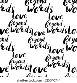 Monochrome romantic seamless pattern with love beyond words inscription. Symbols of love, relationships and valentine day. Lovely repeatable black and white vector background.