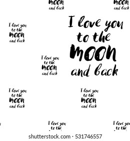 Monochrome romantic seamless pattern with I love you to the moon and back inscription. Symbols of love, relationships and valentine day. Lovely repeatable black and white vector background.