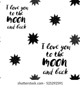 Monochrome romantic seamless pattern with stars and I love you to the moon and back inscription. Symbols of love, relationships and valentine day. Lovely repeatable black and white vector background.