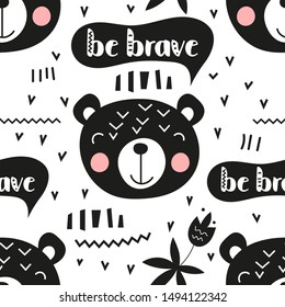 Monochrome seamless pattern with cute bears in Scandinavian style and text Be brave. Vector Illustration. Kids illustration for nursery design. Great for baby clothes, greeting card, wrapper.