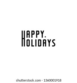 Monochrome text Happy Holidays. Vector illustration.