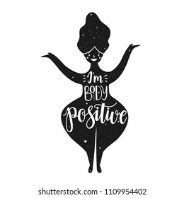 Monochrome vector illustration with happy plus size woman and lettering text - I'm body positive. Friendly print design, fat acceptance concept, typography poster with text
