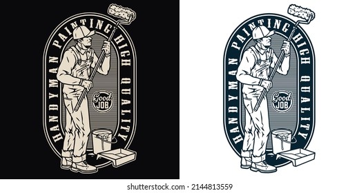 Monochrome vintage emblem with inscription, worker in cap and overalls painting wall with roller, bucket with dropping paint, tray, vector illustration