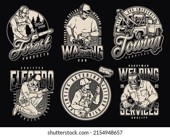 Monochrome vintage patches set with inscriptions, logger using chainsaw, car polisher holding buffing wheel, truck with lift tow, electrician holding screwdriver, exterior painter with roller, welder