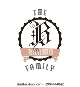 Monogram logo designs. Classic monogram - The Brown family. Stylish badge for web and print. Stock vector label