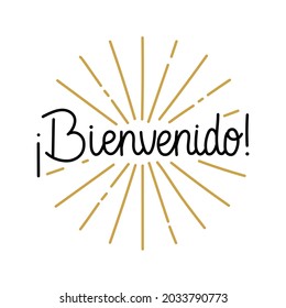 Monoline freehand trendy lettering - ¡Bienvenido! - welcome in Spanish. With golden sun lights decoration. Black vector hand-drawn quote isolated on white.