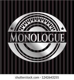 Monologue silver shiny badge