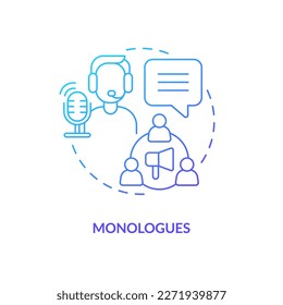 Monologues blue gradient concept icon. Digital audio content. Online broadcasting. Common podcast genre abstract idea thin line illustration. Isolated outline drawing. Myriad Pro-Bold font used
