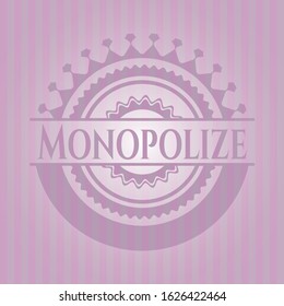 Monopolize retro pink emblem. Vector Illustration. Detailed.